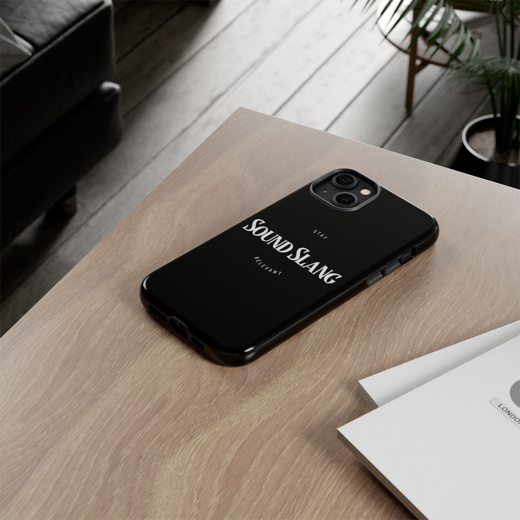 Sound Slang Tough Phone Case — Stay Relevant Black Protective Cover