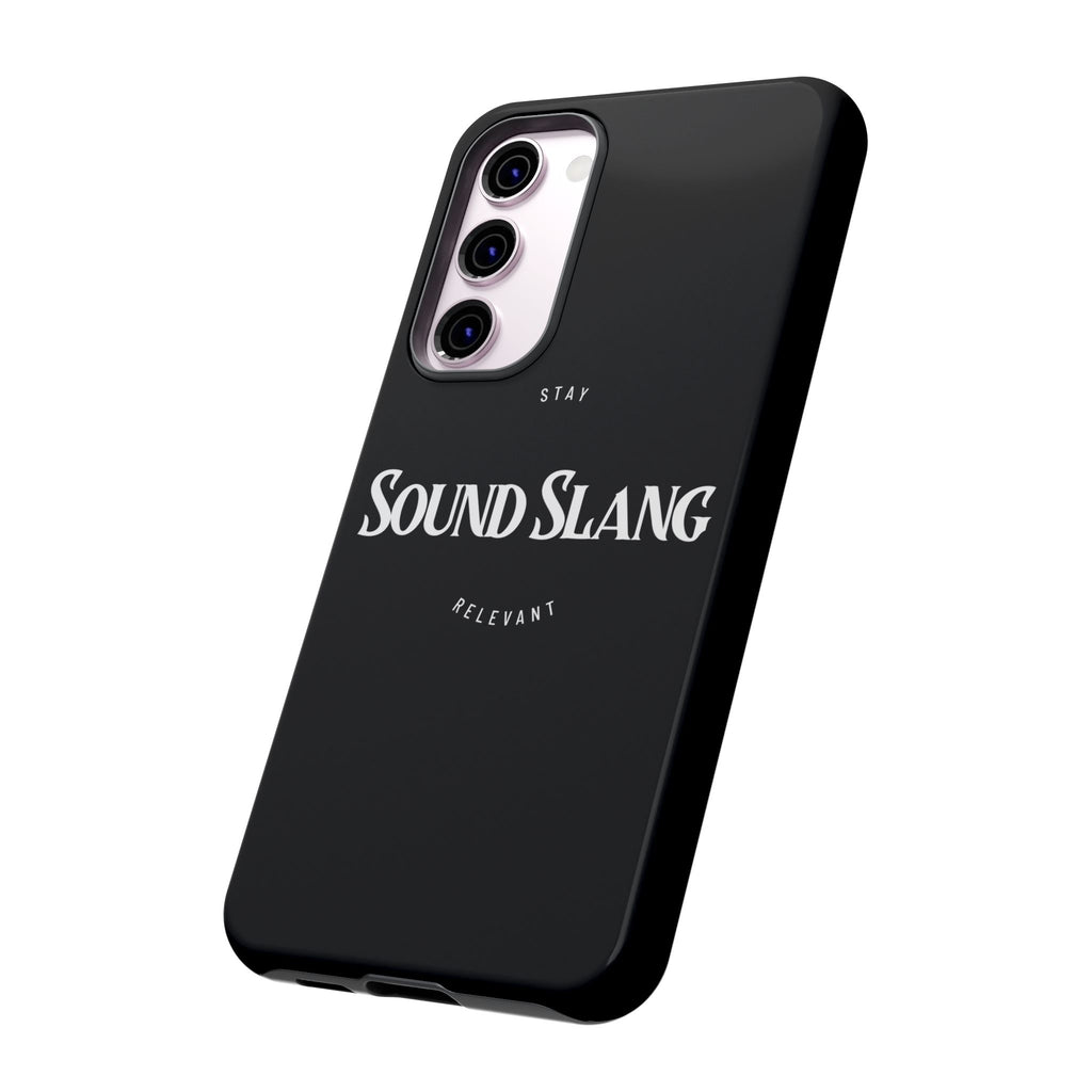 Sound Slang Tough Phone Case — Stay Relevant Black Protective Cover