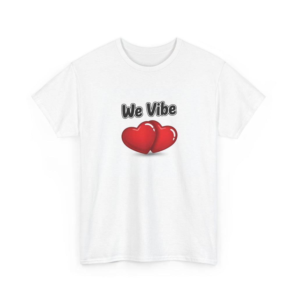 lady Slang - "We Vibe"  T-Shirt - Valentines day is coming!