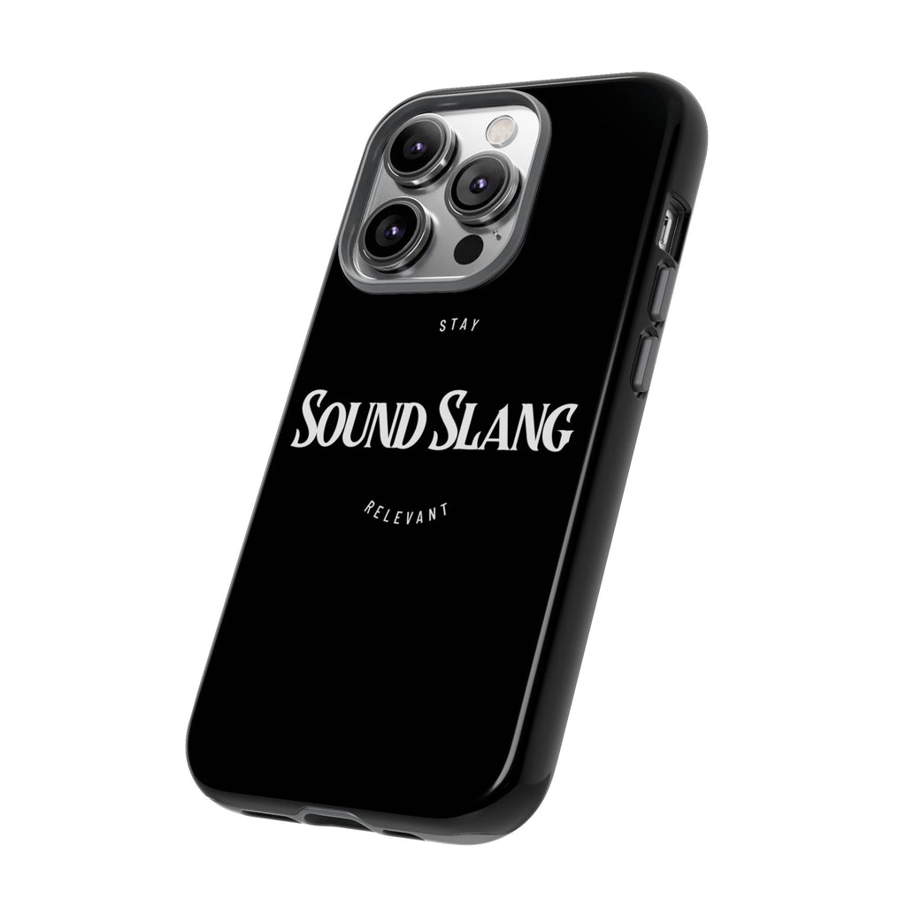 Sound Slang Tough Phone Case — Stay Relevant Black Protective Cover