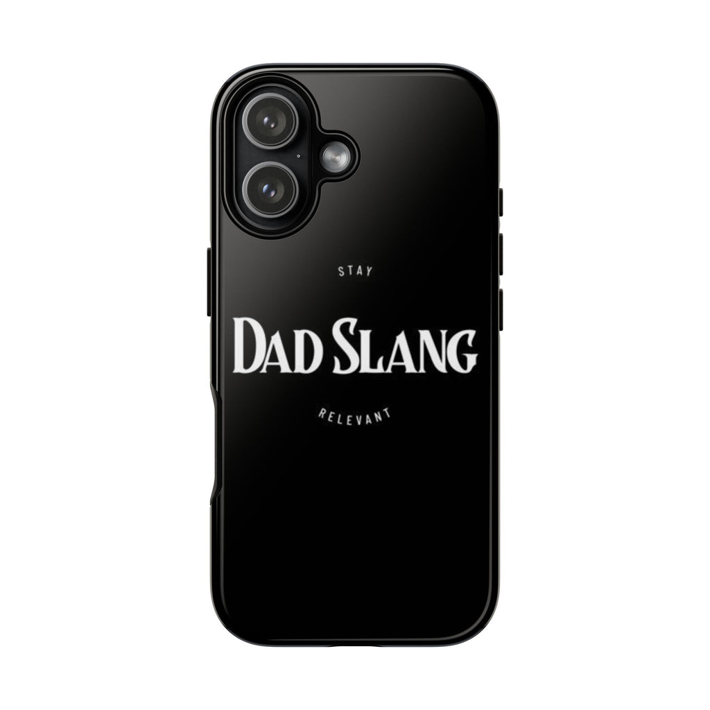 Dad Slang Tough Phone Case — Stay Relevant - Black Protective Cover