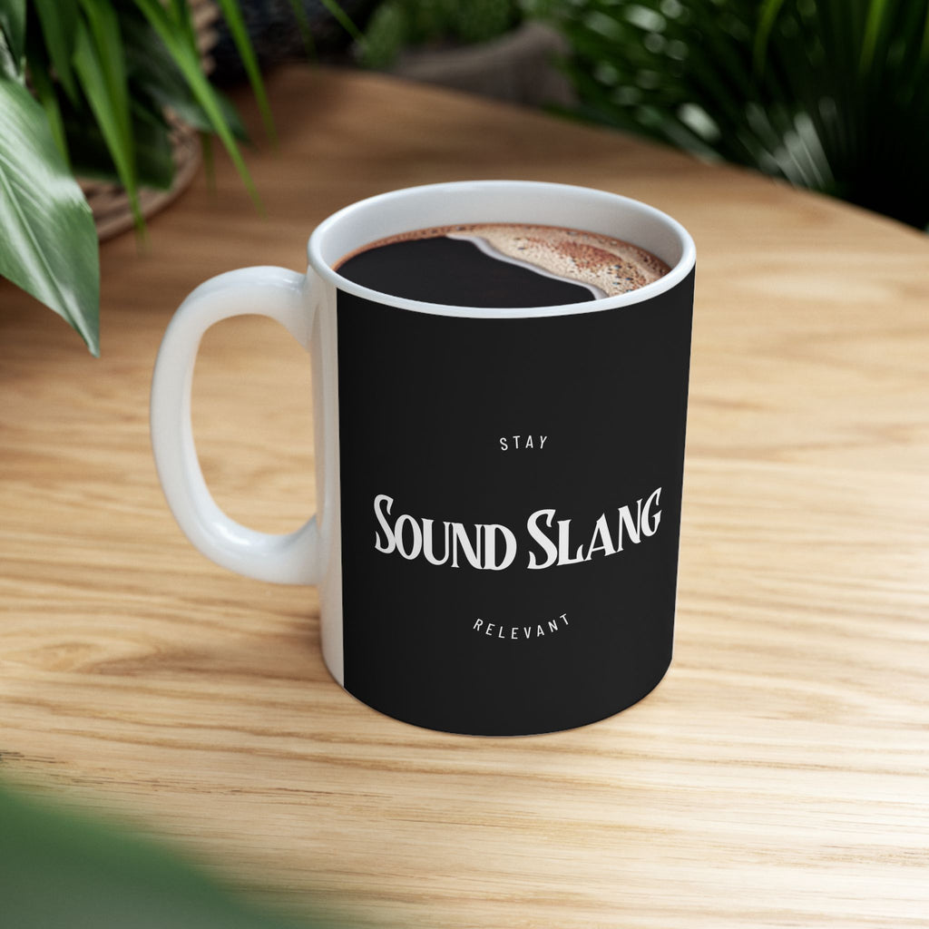 Sound Slang Ceramic Mug – Black 11oz/15oz Coffee like music, moves you on the celluar level.