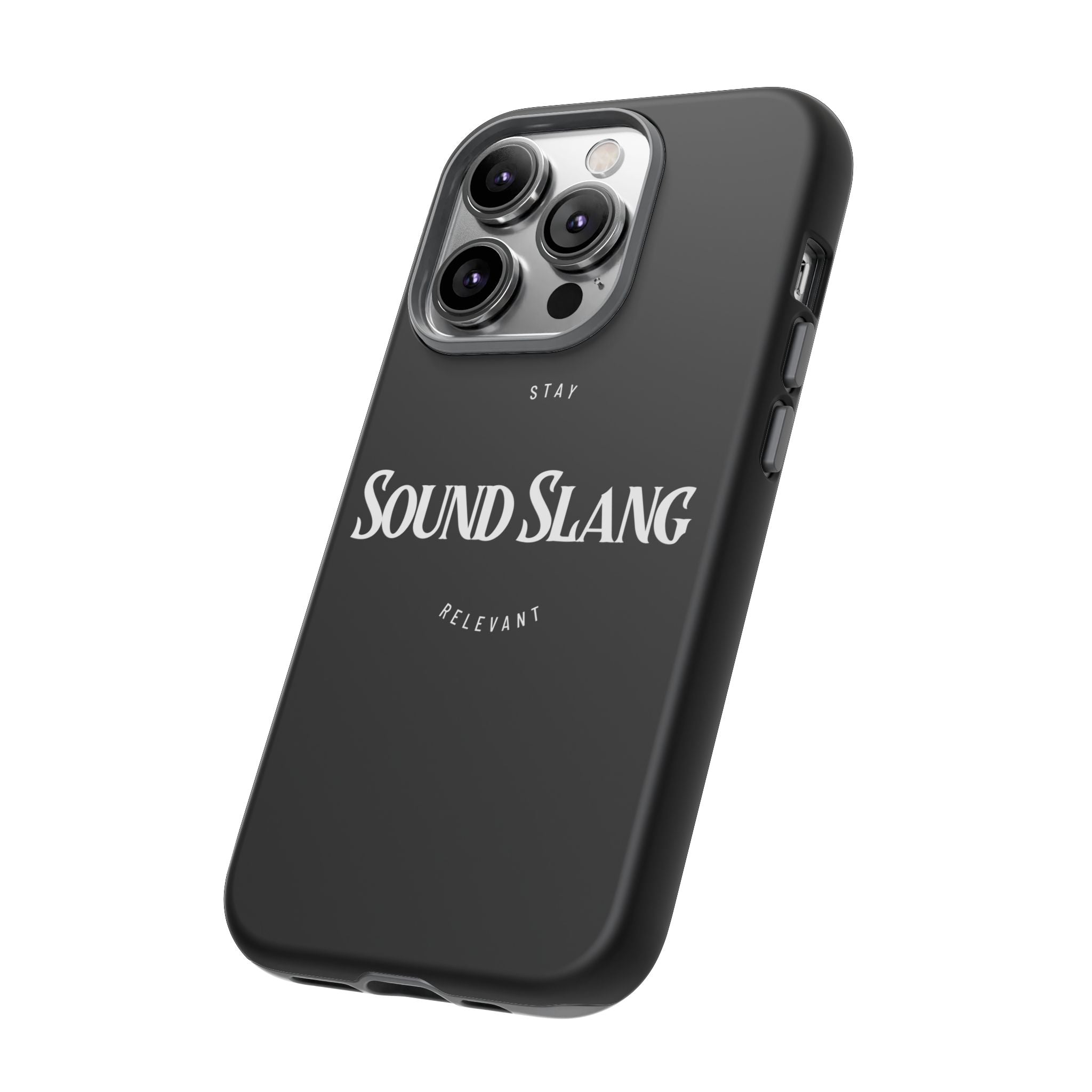 Sound Slang Tough Phone Case — Stay Relevant Black Protective Cover