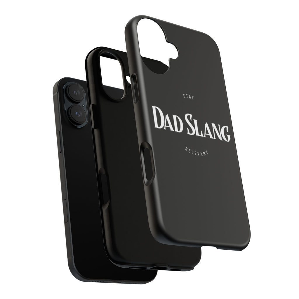 Dad Slang Tough Phone Case — Stay Relevant - Black Protective Cover