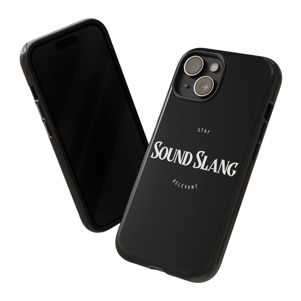 Sound Slang Tough Phone Case — Stay Relevant Black Protective Cover