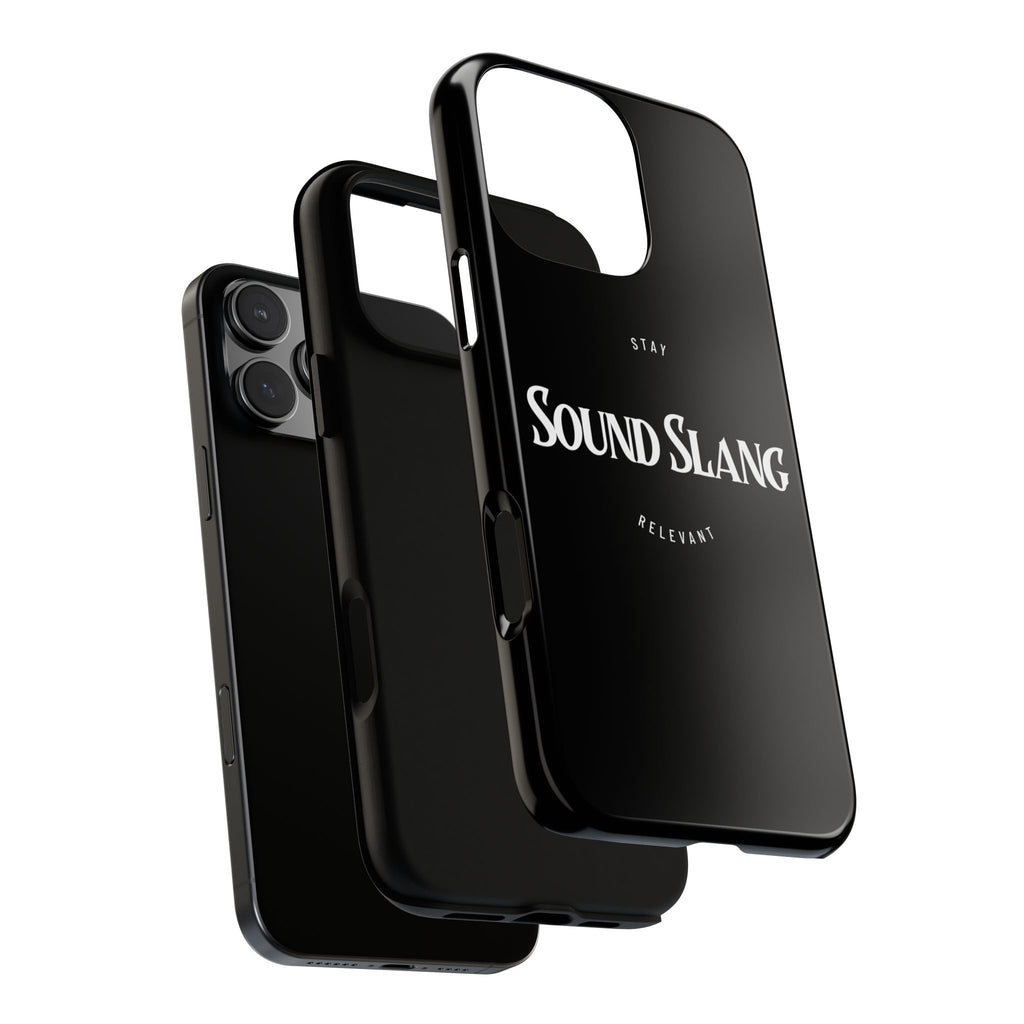 Sound Slang Tough Phone Case — Stay Relevant Black Protective Cover