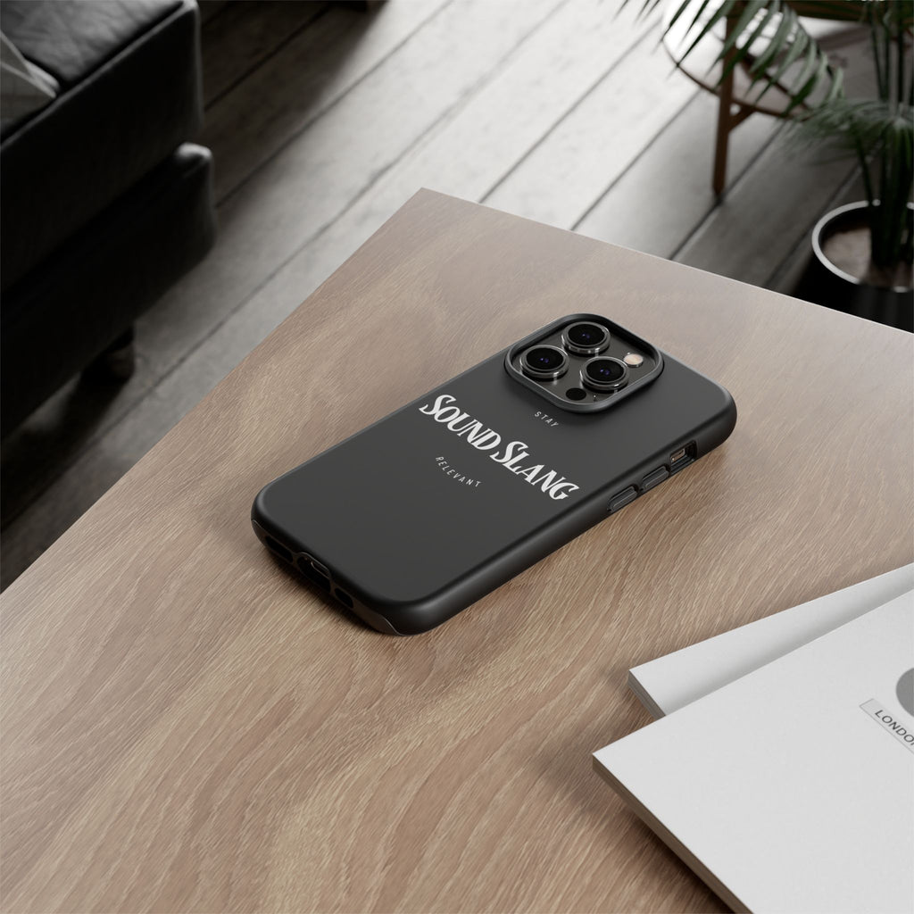 Sound Slang Tough Phone Case — Stay Relevant Black Protective Cover