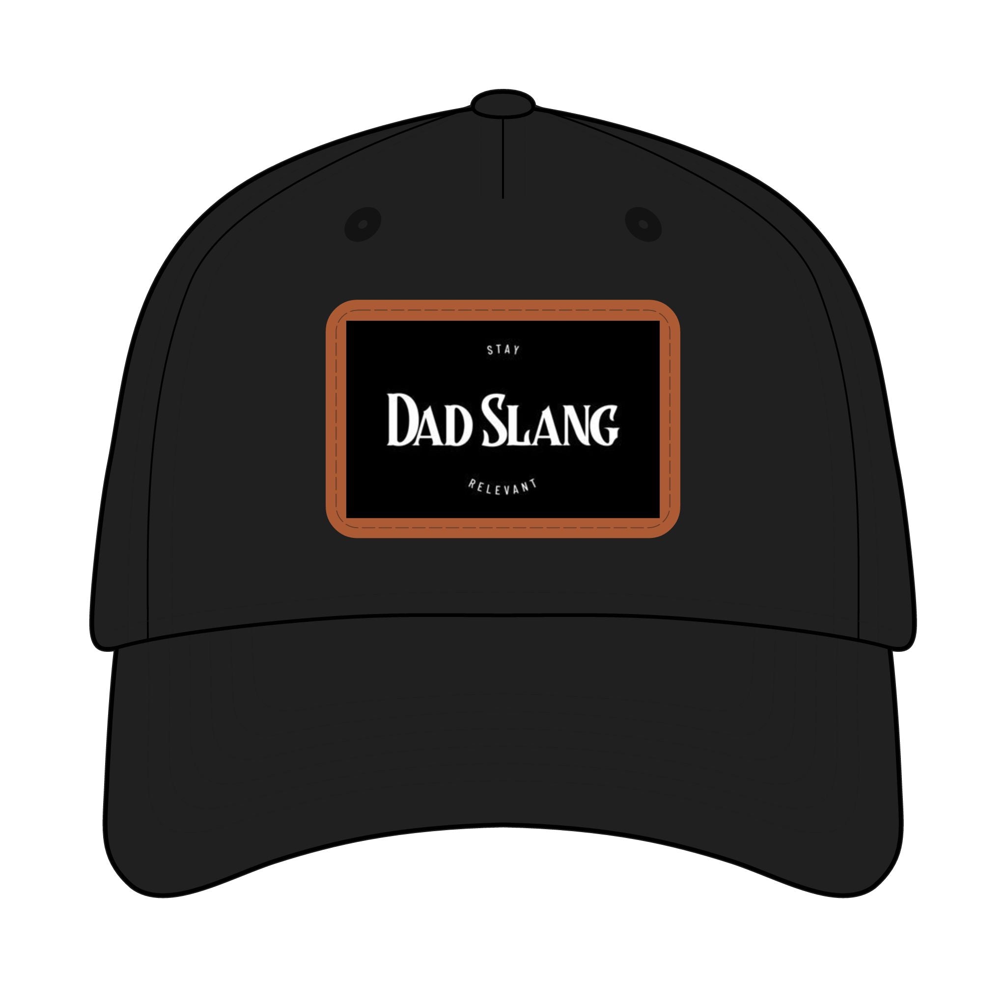 Dad Slang Leather Patch Baseball Cap "Stay Relevant" Very fitting for dad.