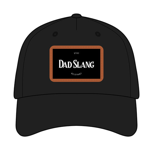 Dad Slang Leather Patch Baseball Cap "Stay Relevant" Very fitting for dad.