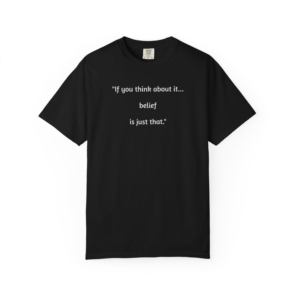Stop and Think Tee — Philosophical Quote T-Shirt
