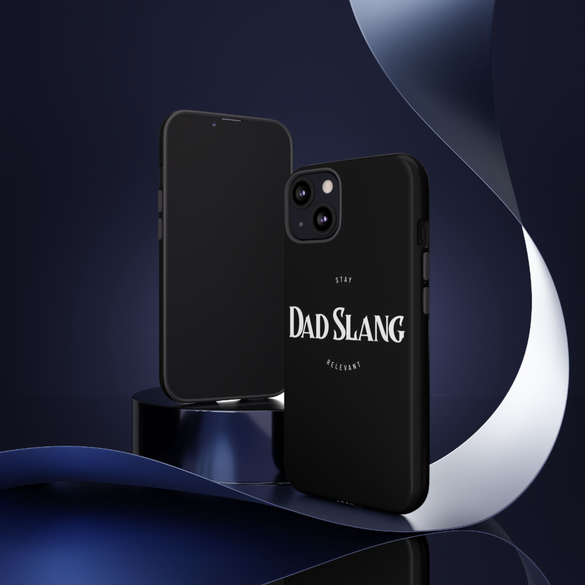 Dad Slang Tough Phone Case — Stay Relevant - Black Protective Cover
