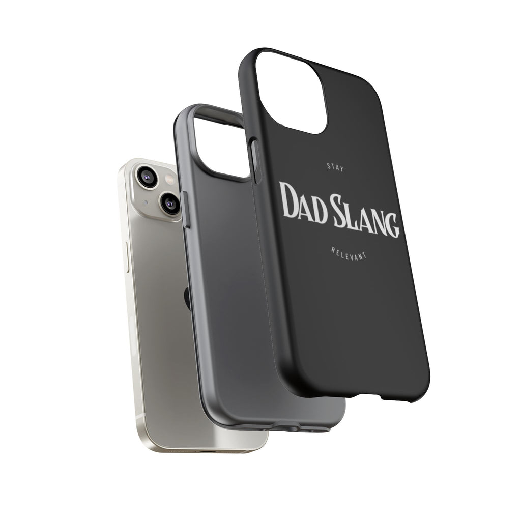 Dad Slang Tough Phone Case — Stay Relevant - Black Protective Cover