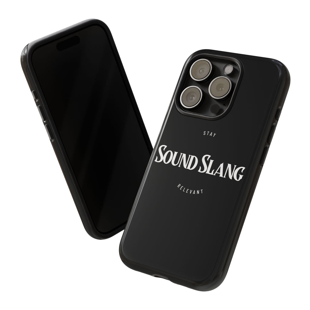 Sound Slang Tough Phone Case — Stay Relevant Black Protective Cover