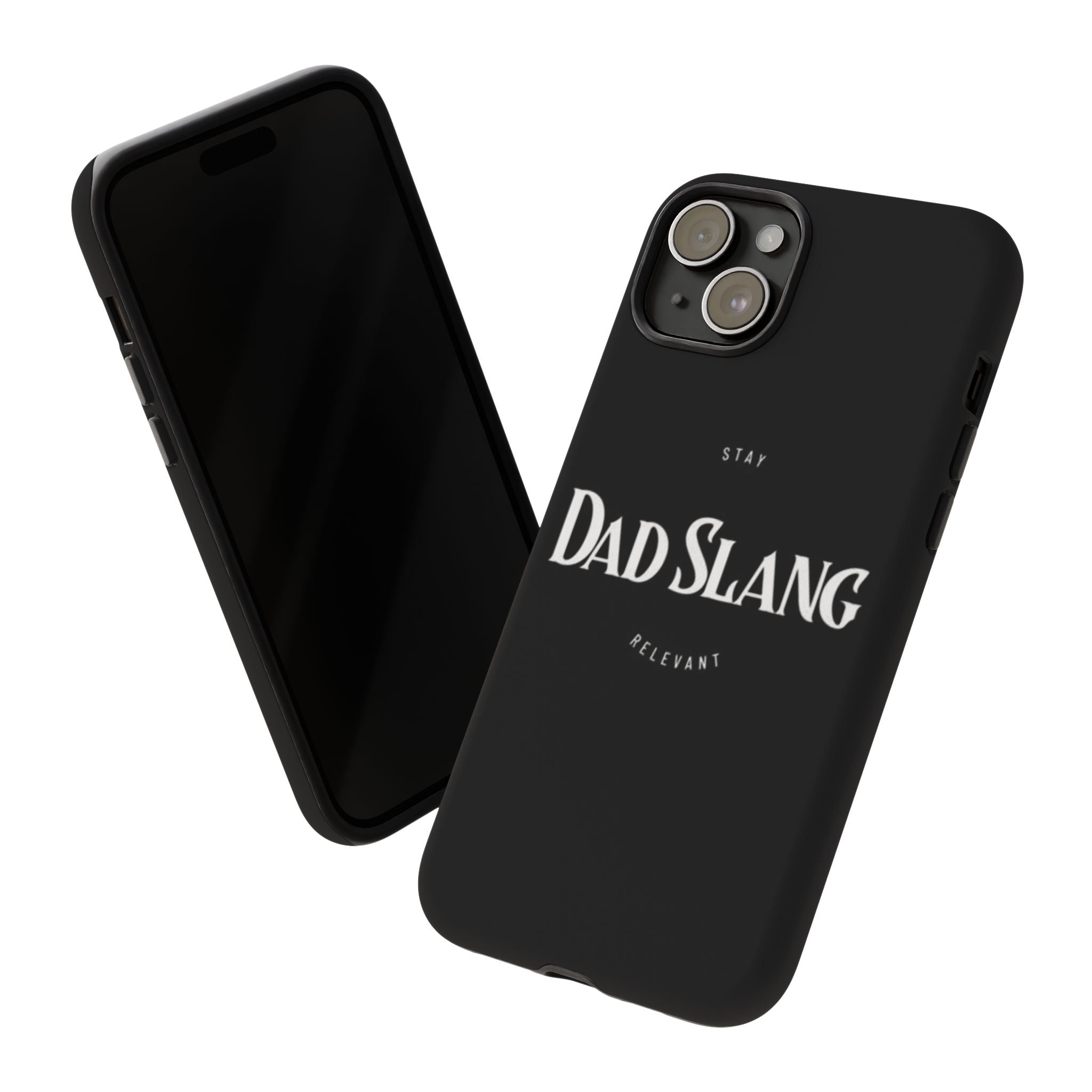 Dad Slang Tough Phone Case — Stay Relevant - Black Protective Cover