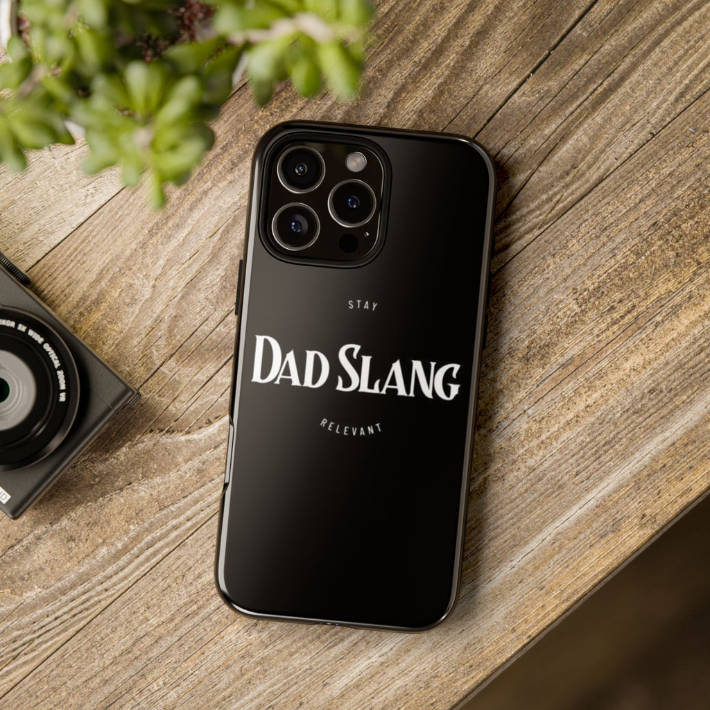 Dad Slang Tough Phone Case — Stay Relevant - Black Protective Cover