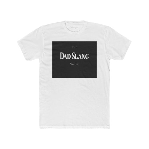 Dad Slang T-Shirt — Simply bad ass.  Your dad proably used to sneak into the drive in theather in a trunk