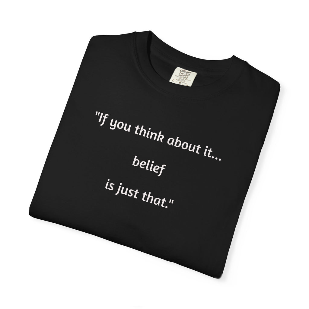 Stop and Think Tee — Philosophical Quote T-Shirt