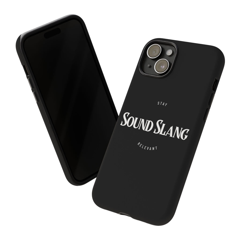 Sound Slang Tough Phone Case — Stay Relevant Black Protective Cover