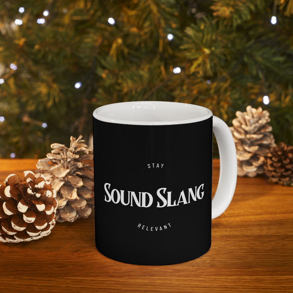 Sound Slang Ceramic Mug – Black 11oz/15oz Coffee like music, moves you on the celluar level.