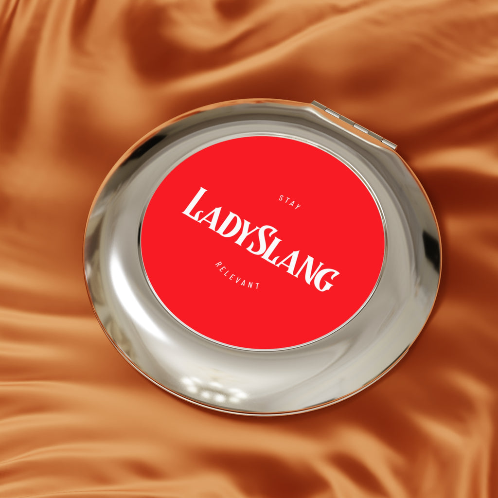 Lady Slang Compact Travel Mirror — "Stay Relevant" The perfect small gift for mom or the lady in your life.