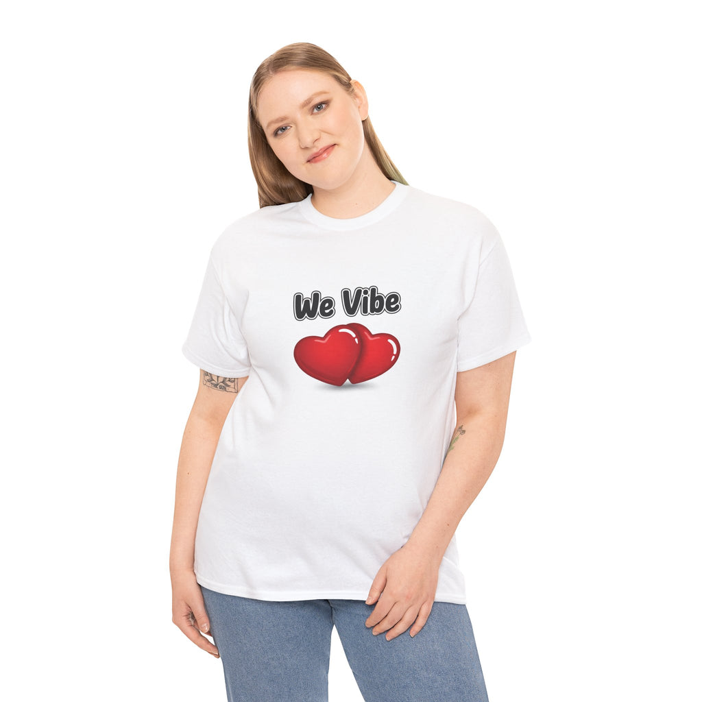 lady Slang - "We Vibe"  T-Shirt - Valentines day is coming!