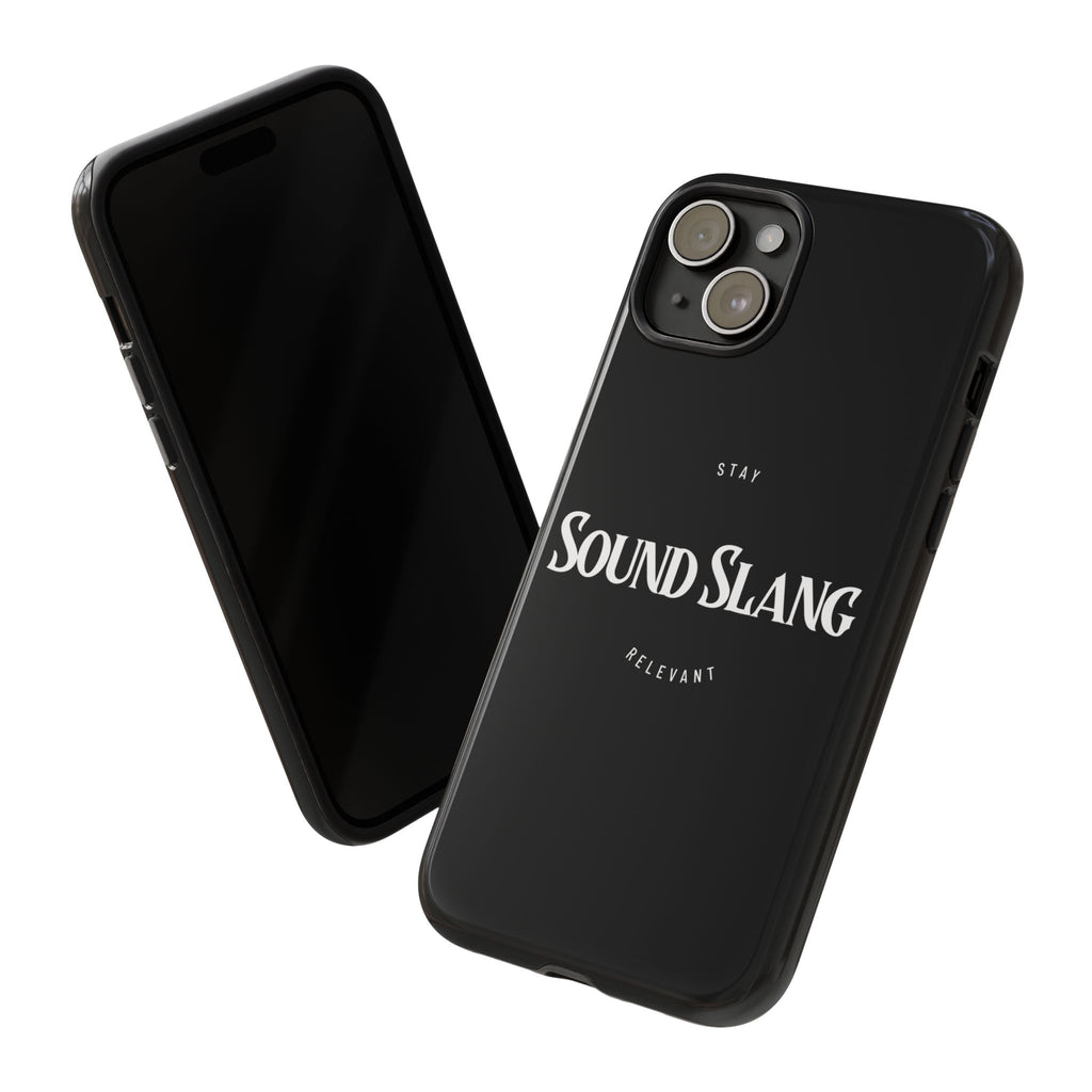 Sound Slang Tough Phone Case — Stay Relevant Black Protective Cover