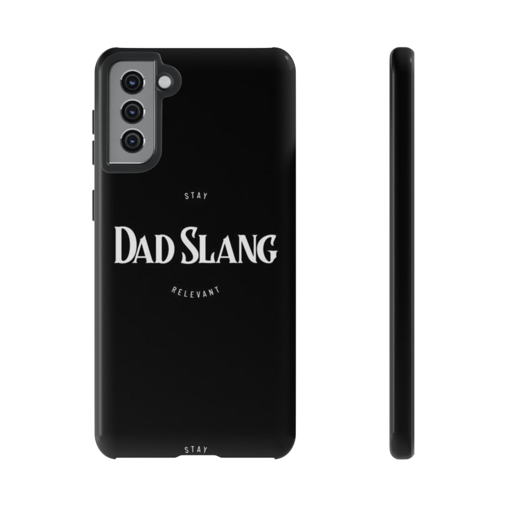 Dad Slang Tough Phone Case — Stay Relevant - Black Protective Cover