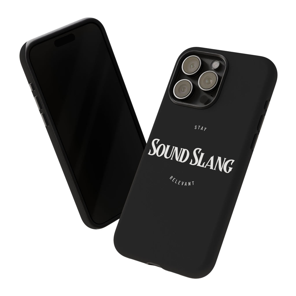 Sound Slang Tough Phone Case — Stay Relevant Black Protective Cover