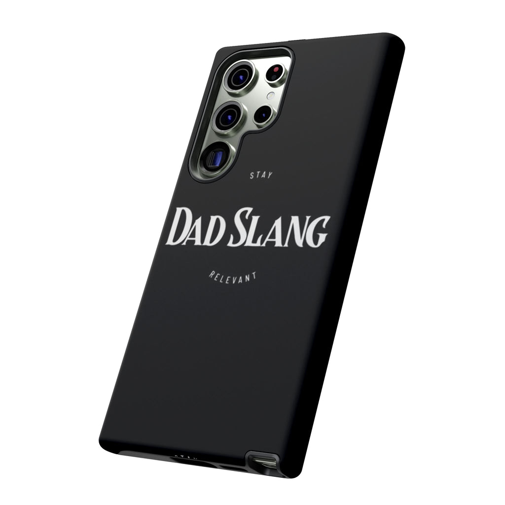 Dad Slang Tough Phone Case — Stay Relevant - Black Protective Cover