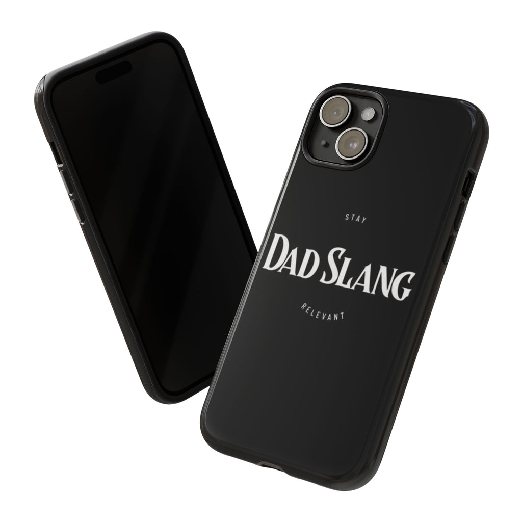 Dad Slang Tough Phone Case — Stay Relevant - Black Protective Cover