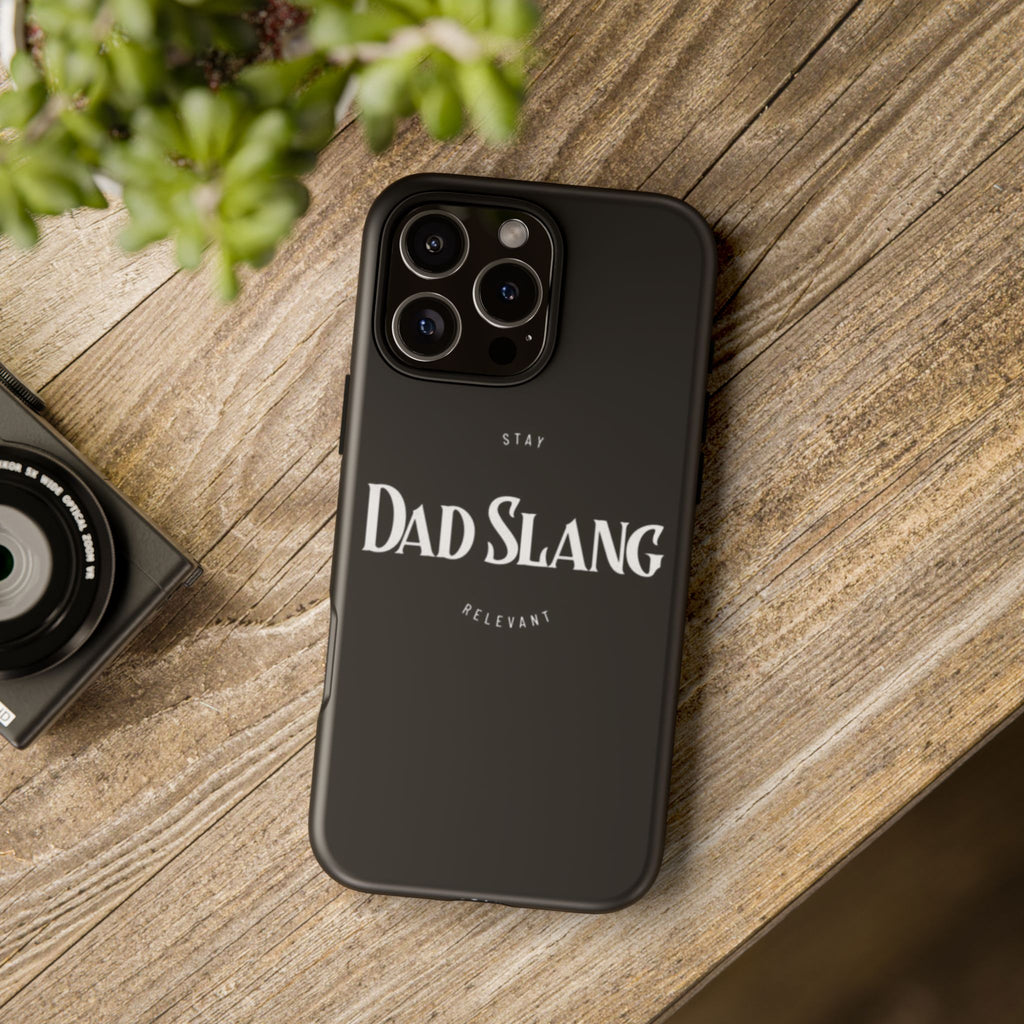 Dad Slang Tough Phone Case — Stay Relevant - Black Protective Cover