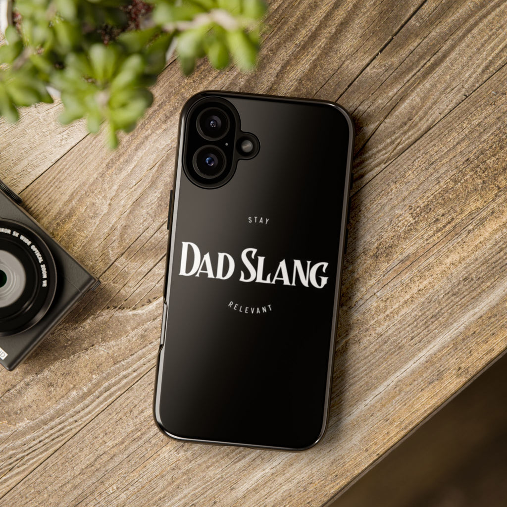 Dad Slang Tough Phone Case — Stay Relevant - Black Protective Cover