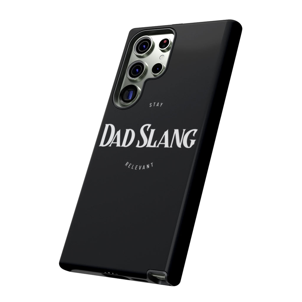Dad Slang Tough Phone Case — Stay Relevant - Black Protective Cover
