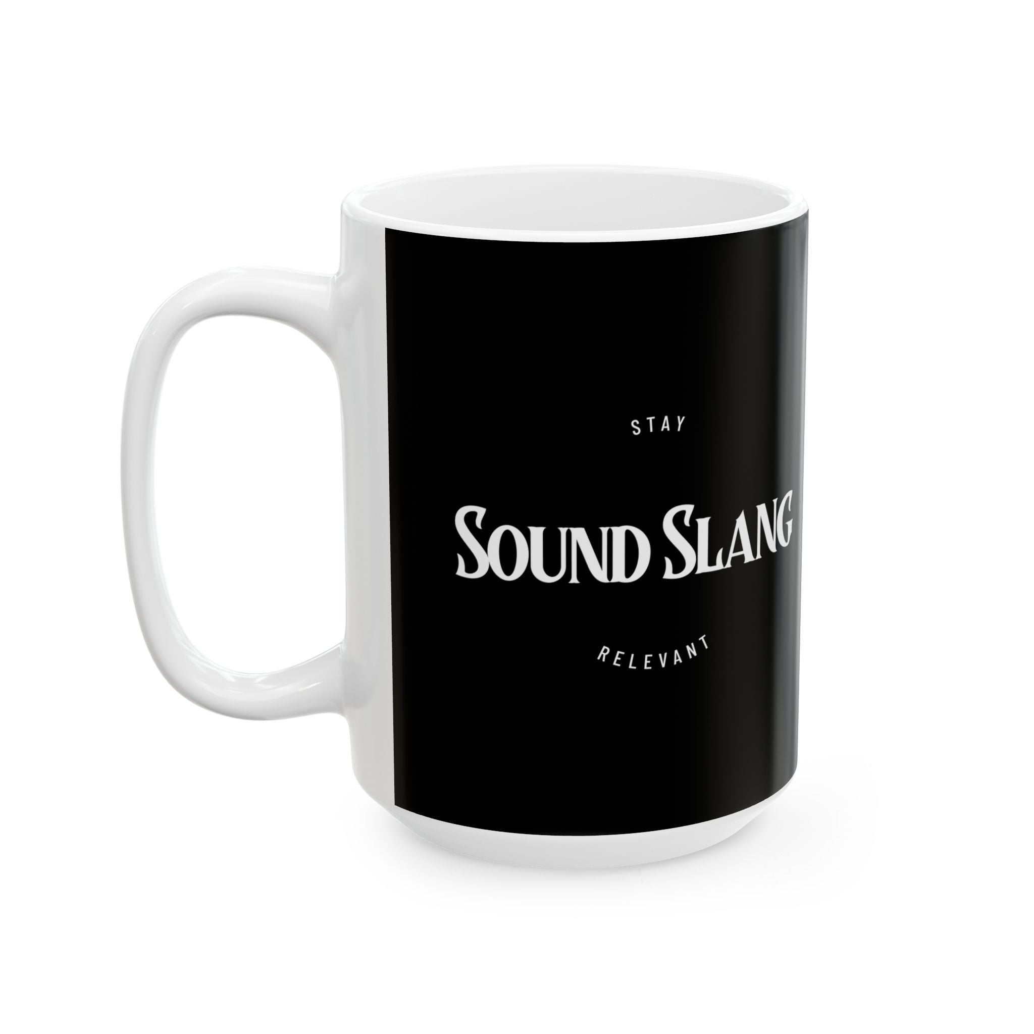 Sound Slang Ceramic Mug – Black 11oz/15oz Coffee like music, moves you on the celluar level.